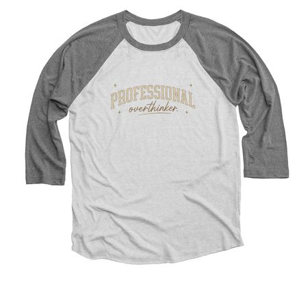 Professional Overthinker, a Premium Heather and Heather White 3/4 Sleeve Baseball Tee
