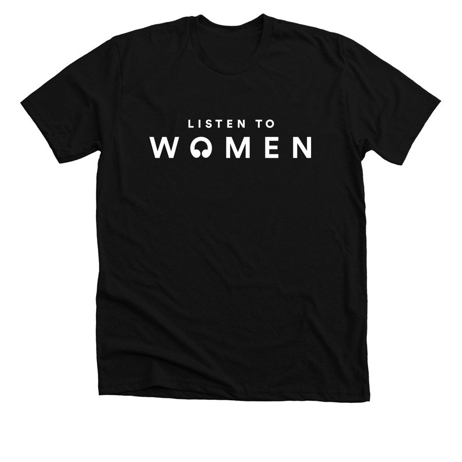 Listen to Women Coalition, a Black Premium Unisex Tee