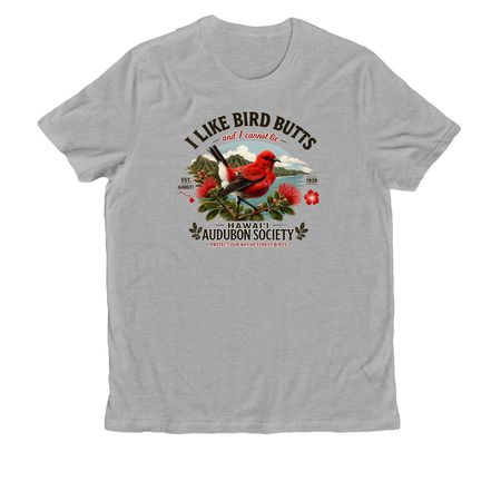 I Like Bird Butts Unisex, a Granite Grey Heather Allmade Organic Cotton Unisex Tee
