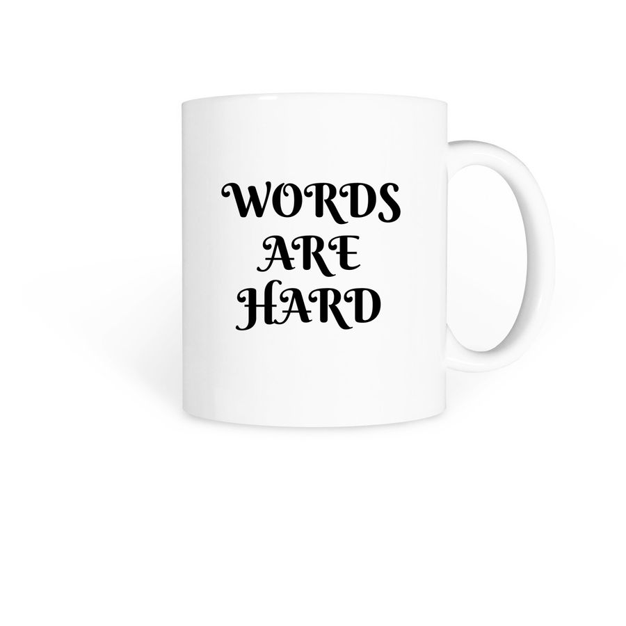 Words Are Hard, a White Coffee Mug