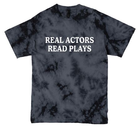 Real Actors Read Plays!, a Black Crystal Tie Dye Tee