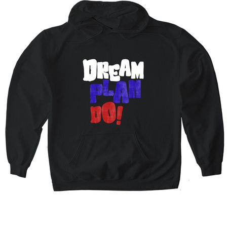 Dream. Plan. Do. -Keep Moving Forward, a Black Gildan Softstyle Pullover Hoodie
