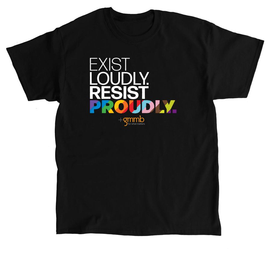 Exist Loudly. Resist Proudly, a Black Classic Unisex Tee