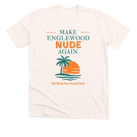 Make Englewood Nude Again, a Heather Natural Premium Unisex Tee