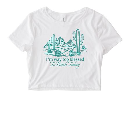 Way Too Blessed- Adult, a White Women's Fitted Cropped Tee