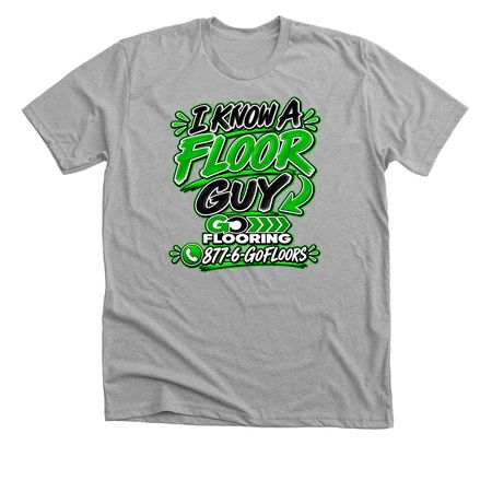 I know a guy, a Athletic Heather Premium Unisex Tee