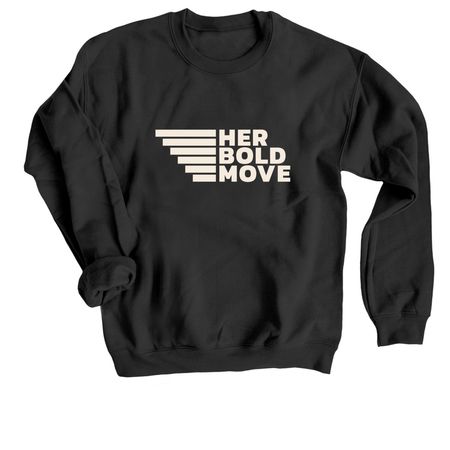 Her Bold Move - Logo, a Black Crewneck Sweatshirt