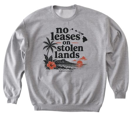 No Leases On Stolen Lands, a Sport Grey Softstyle Crewneck Sweatshirt