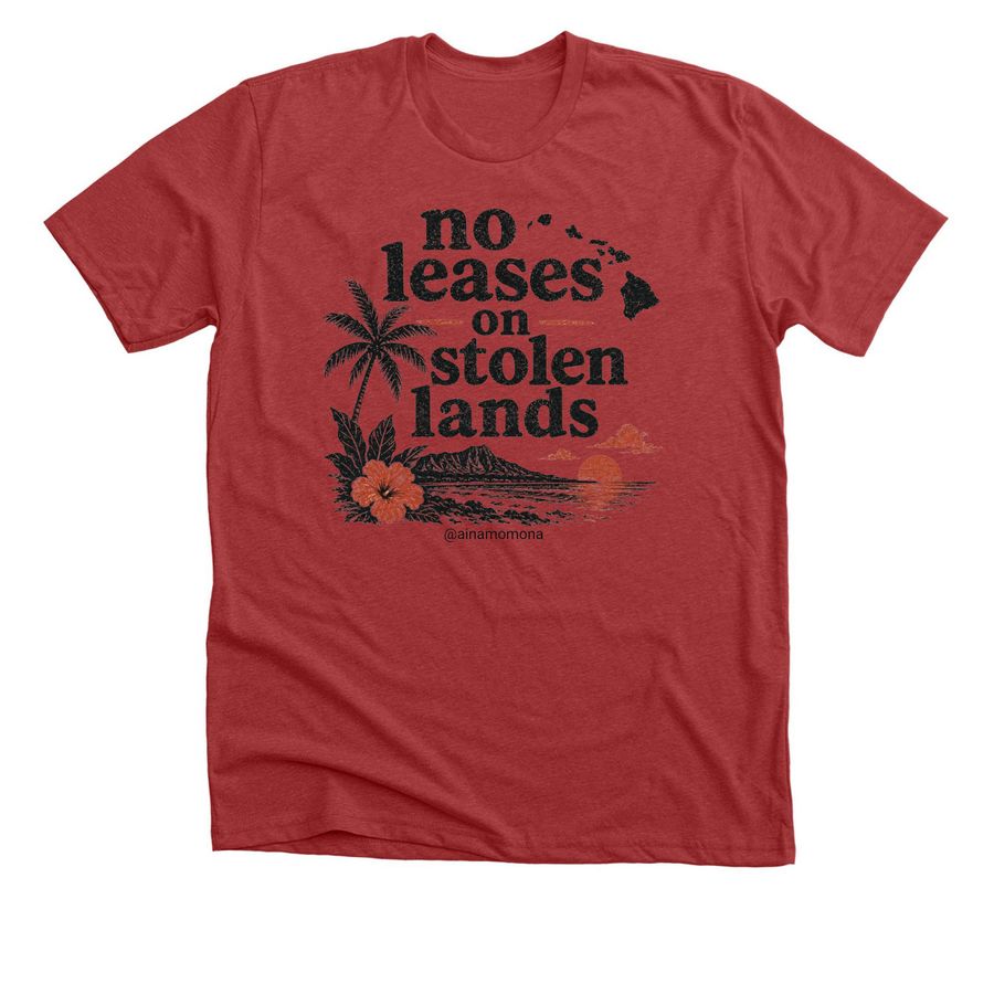 No Leases On Stolen Lands, a Heather Canvas Red Premium Unisex Tee