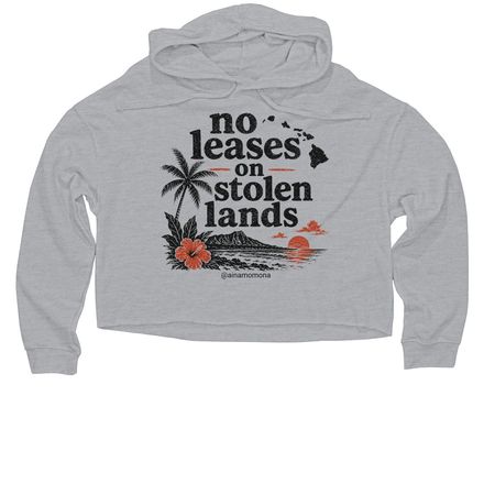 No Leases On Stolen Lands, a Grey Heather Women?s Lightweight Cropped Hoodie