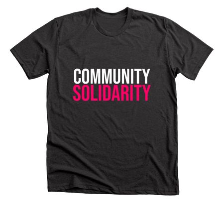 Community Solidarity Tees, a Dark Grey Heather Premium Unisex Tee