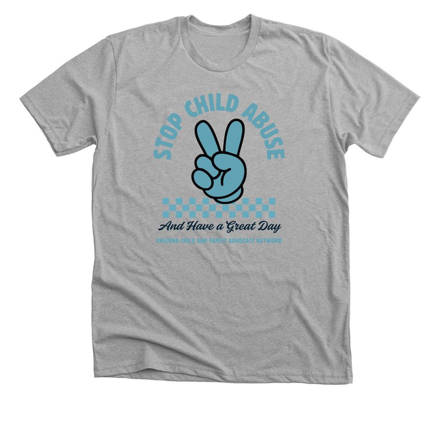 Stop Child Abuse, and have a great day, a Athletic Heather Premium Unisex Tee