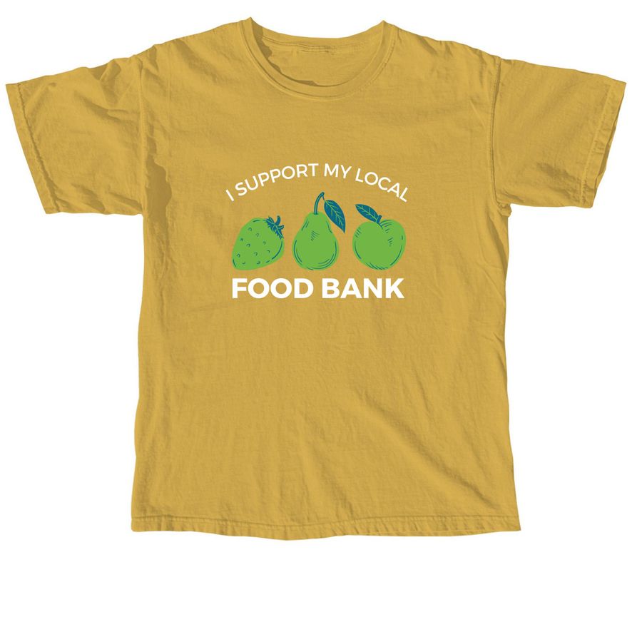 I Support My Local Food Bank, a Mustard Comfort Colors Unisex Tee
