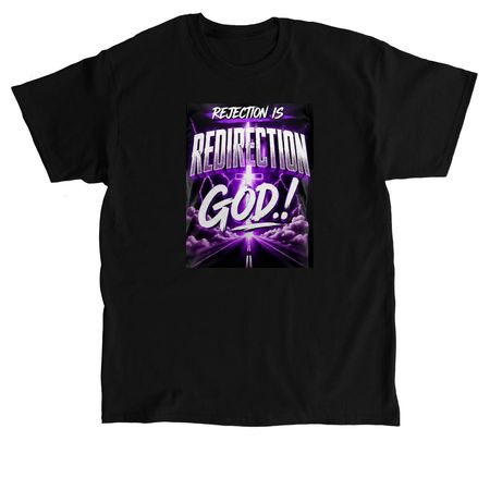 Rejection is Redirection., a Black Classic Unisex Tee