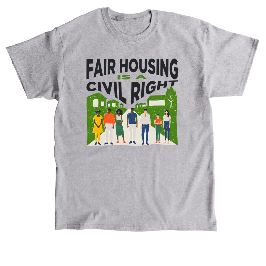 Fair Housing is a Civil Right, a Sport Grey Classic Unisex Tee