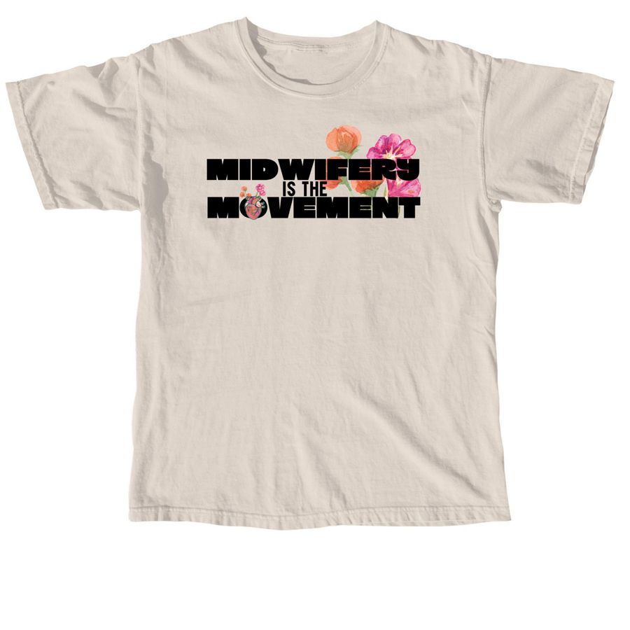 Midwifery is the Movement - Sand, a Ivory Comfort Colors Unisex Tee