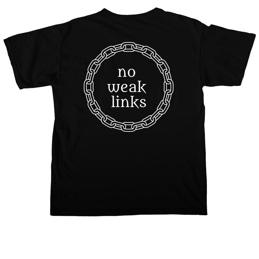 no weak links&nbsp;, a Black Comfort Colors Unisex Tee (back-view)