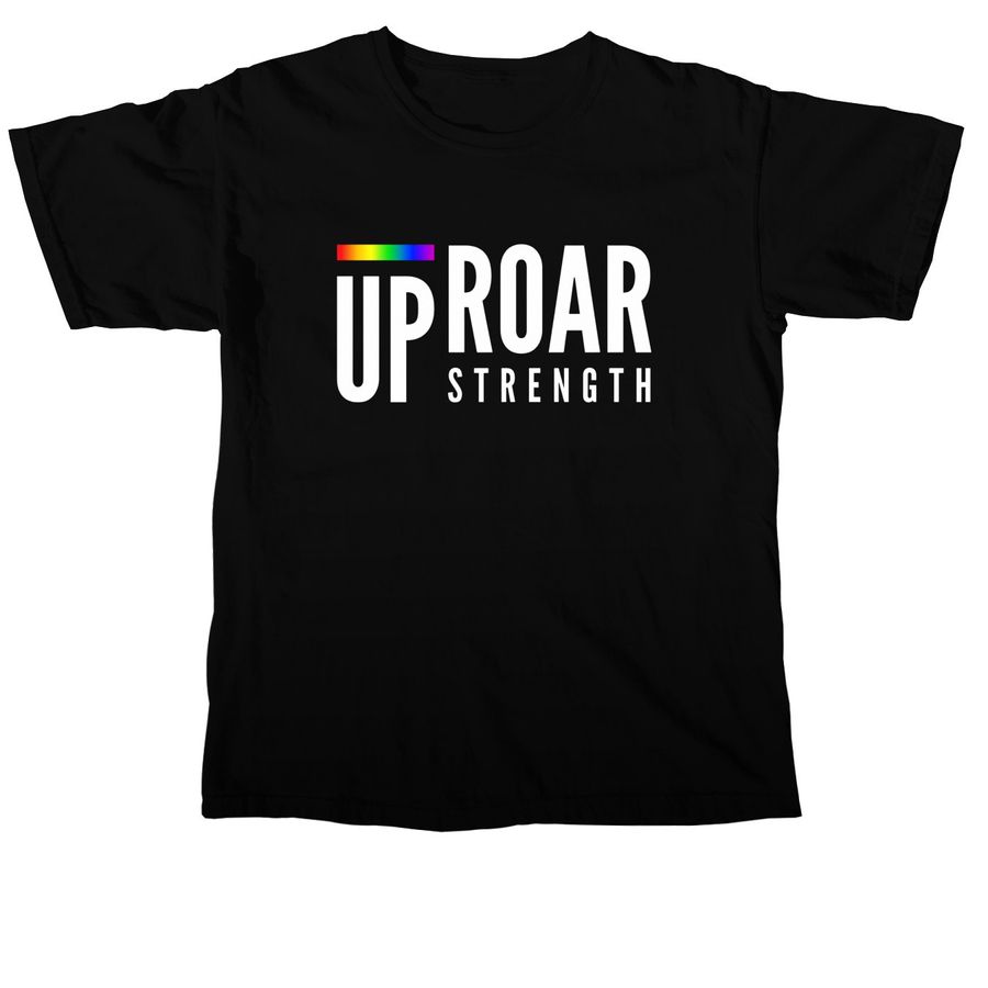 Uproar Strength Pride Shirt, a Black Comfort Colors Unisex Tee