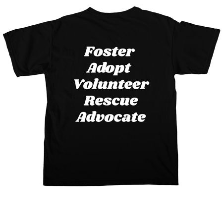 Foster. Adopt. Volunteer. Rescue. Advocate., a Black Comfort Colors Unisex Tee (back-view)