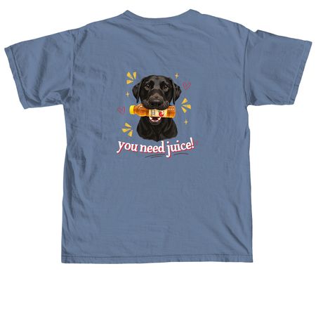 You need Juice!, a Blue Jean Comfort Colors Unisex Tee