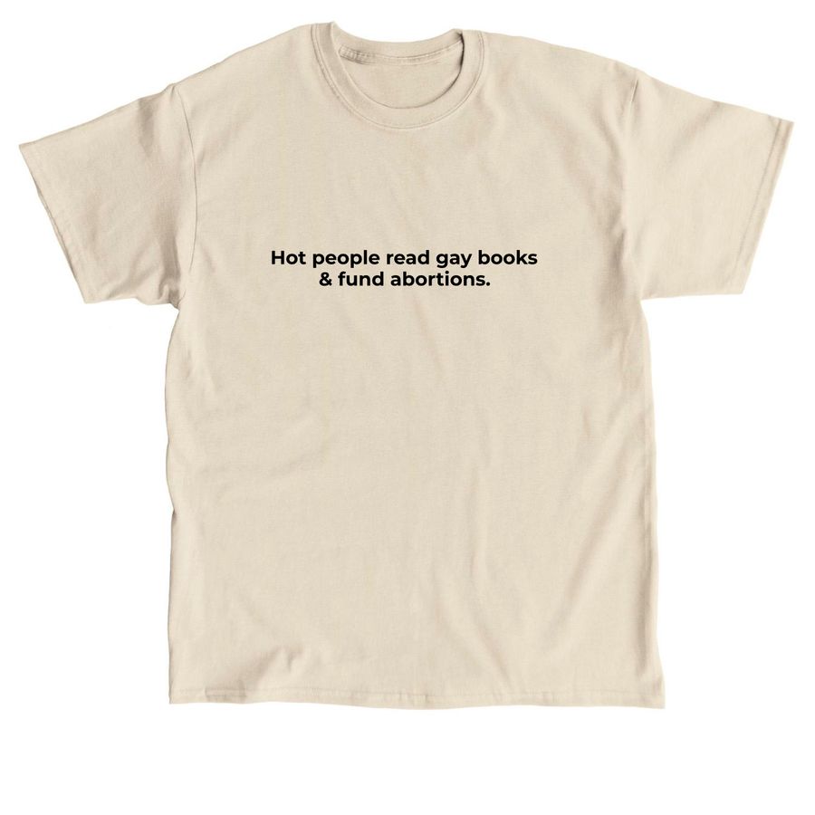 Read gay books & fund abortions, a Sand Classic Unisex Tee