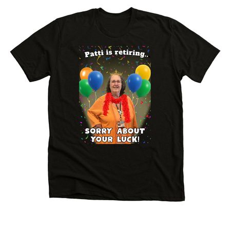 Patti?s Retirement&nbsp;, a Solid Black Blend Premium Unisex Tee