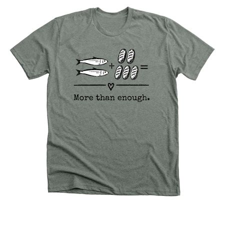 More than enough. (Front only), a Deep Heather Premium Unisex Tee