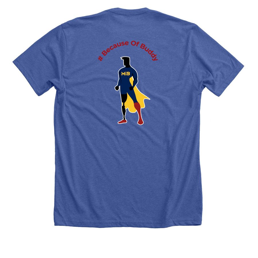 #BecauseOfBuddy, a Solid True Royal Premium Unisex Tee (back-view)