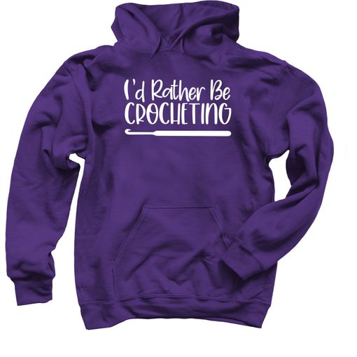 I'd Rather Be Crocheting Purple Hoodie