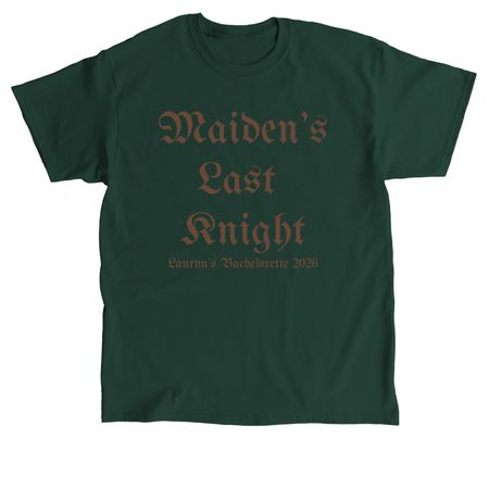 Maiden?s Last Knight, a Forest Green Classic Unisex Tee