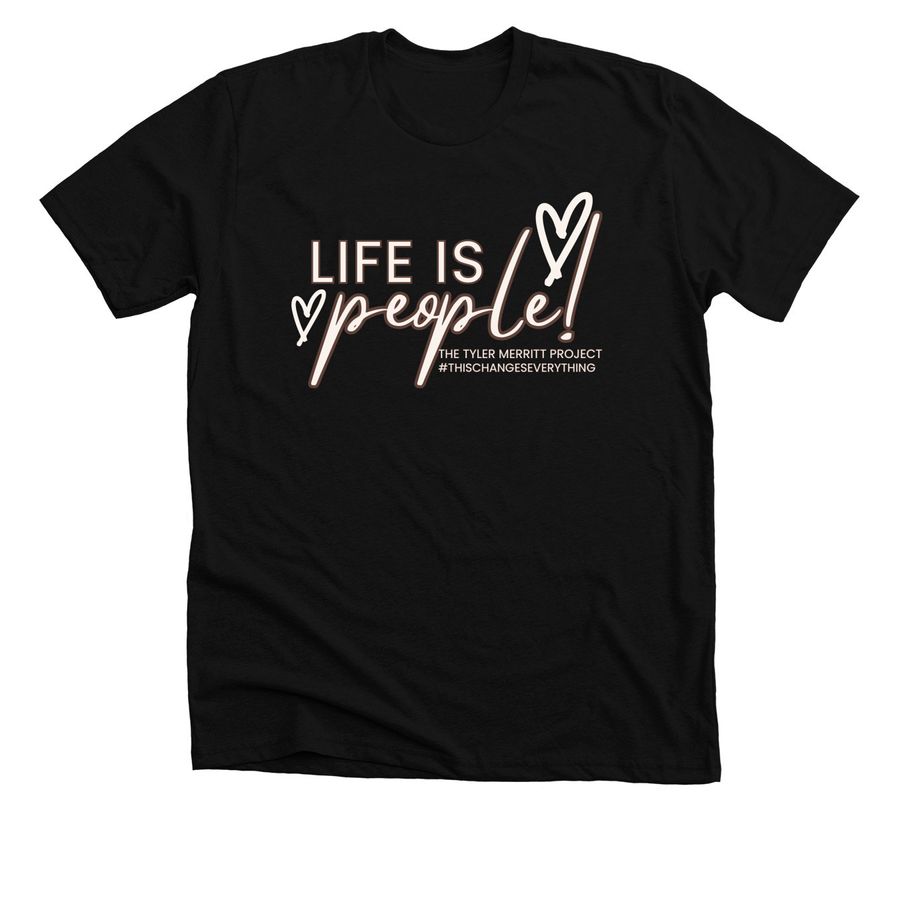 Life is people.&nbsp;, a Solid Black Blend Premium Unisex Tee