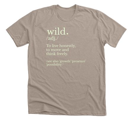 Wild Defined, a Heather Stone Premium Unisex Tee