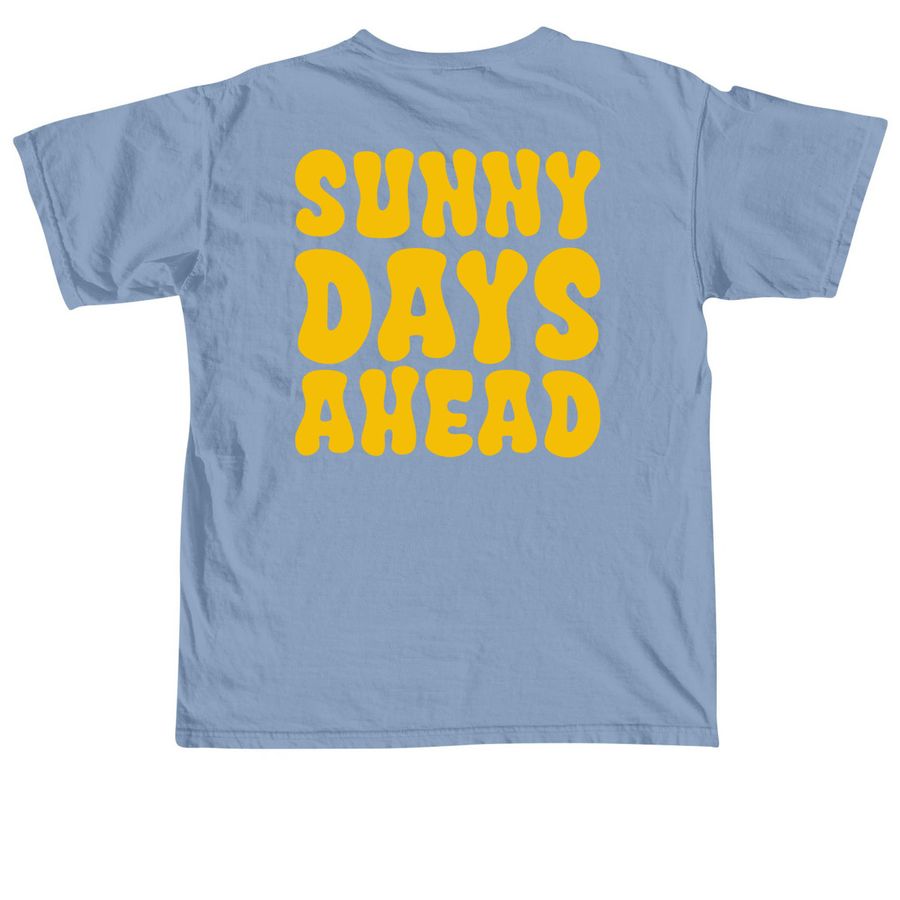 Sunny Days Ahead ??, a Washed Denim Comfort Colors Unisex Tee (back-view)