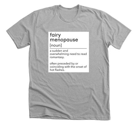 Fairy Menopause, a Athletic Heather Premium Unisex Tee