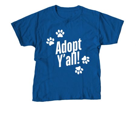 Adopt Y'all!, a Royal Blue Youth Unisex Tee