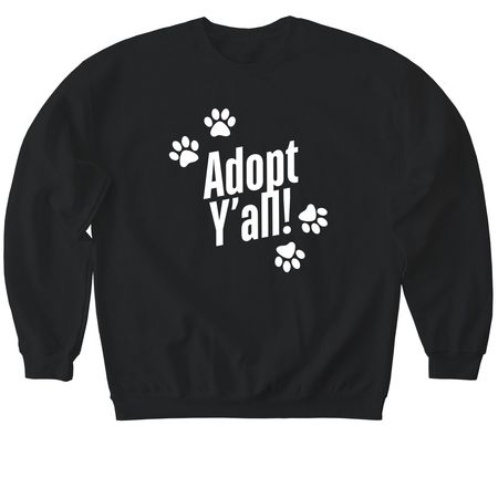 Adopt Y'all!, a Black Softstyle Crewneck Sweatshirt