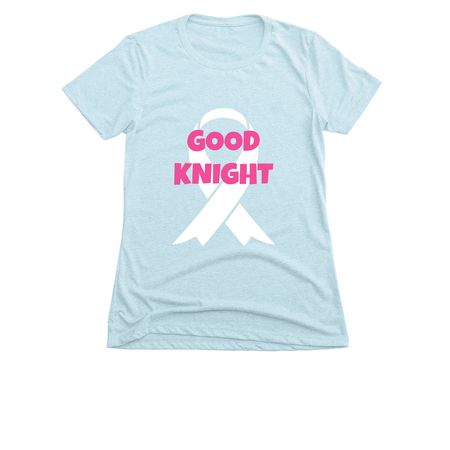 Good Knight Breast Cancer Awareness, a Ice Blue Women's Slim Fit Tee