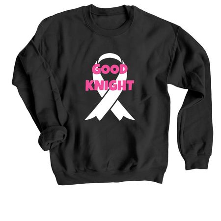 Good Knight Breast Cancer Awareness, a Black Crewneck Sweatshirt