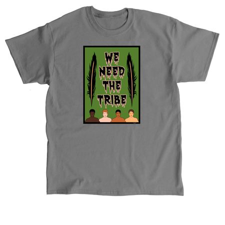 WE NEED THE TRIBE, a Charcoal Classic Unisex Tee