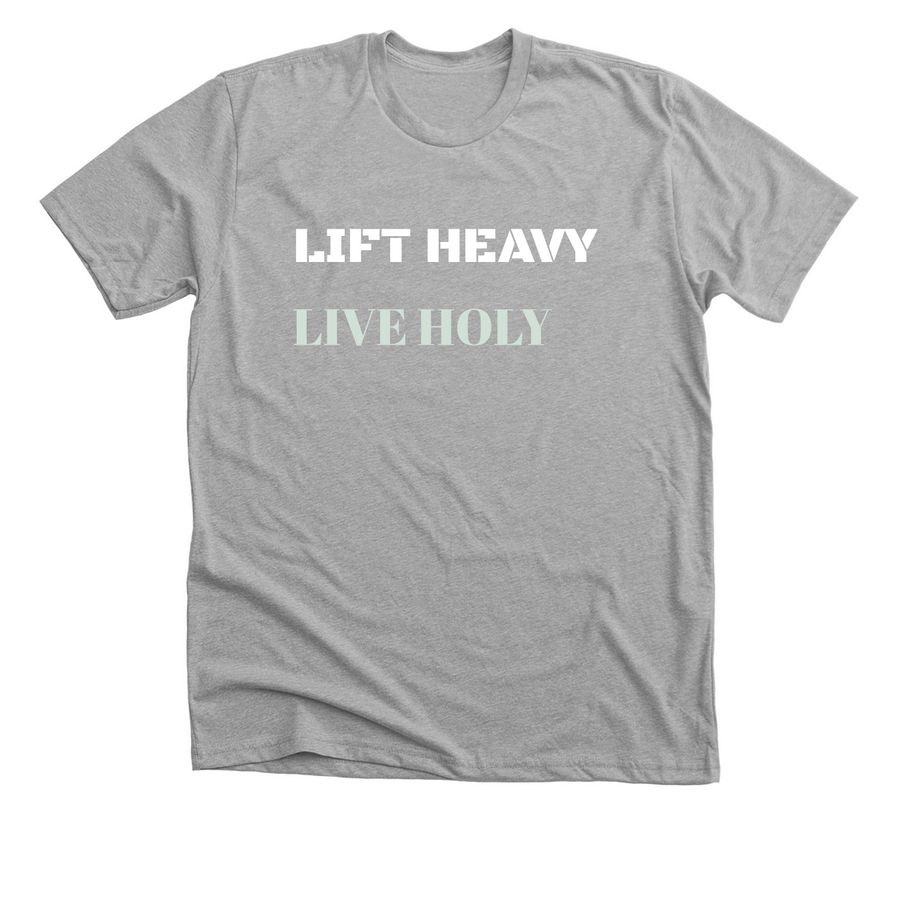 Lift heavy-Live holy, a Athletic Heather Premium Unisex Tee