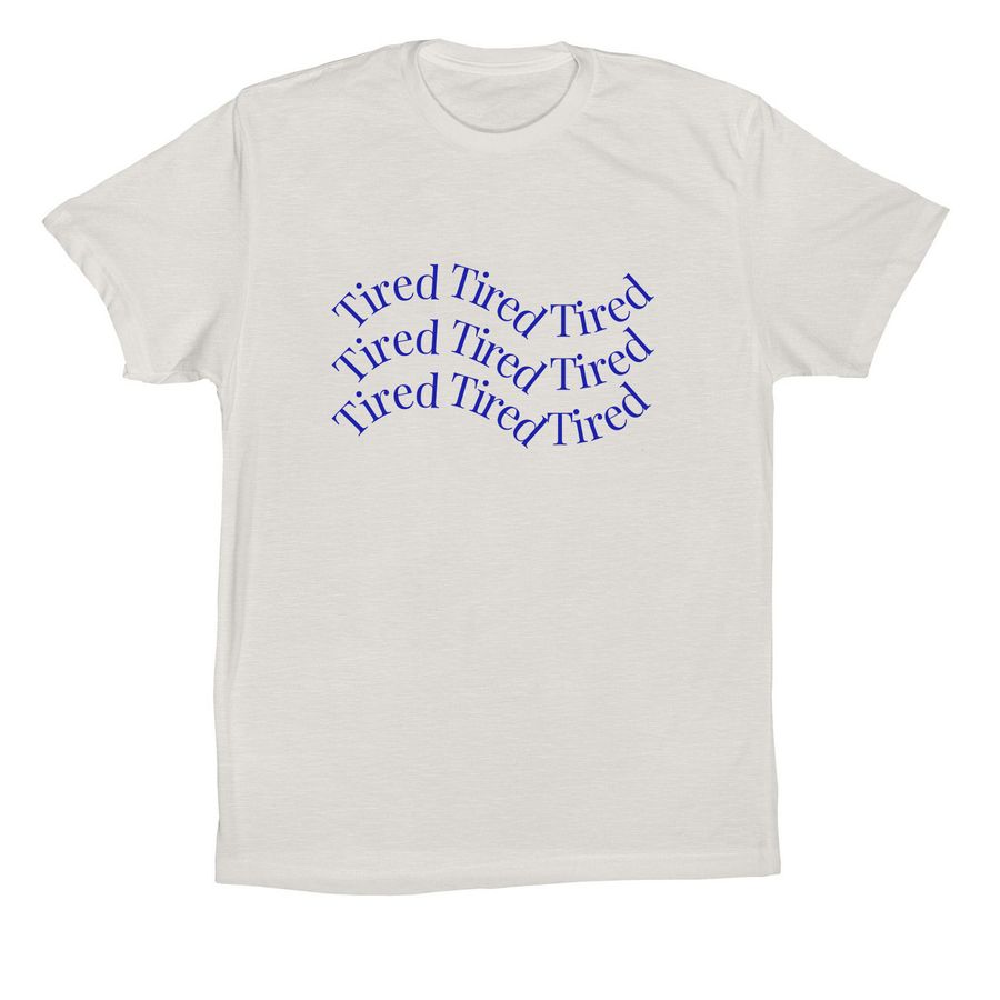 Tired., a Vintage White Premium Cotton Tee