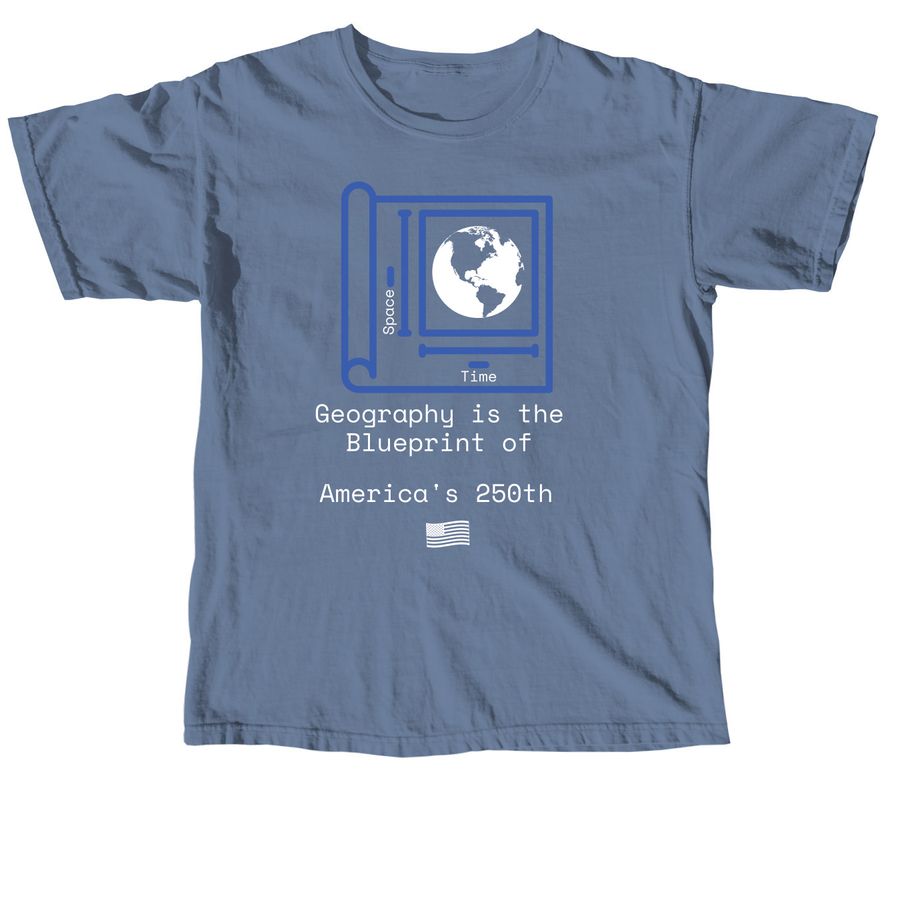 Geography Creates History, a Blue Jean Comfort Colors Unisex Tee