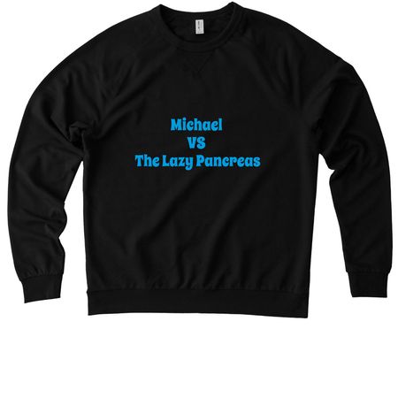 Michael VS the Lazy Pancreas, a Deep Black Allmade Organic French Terry Crewneck Sweatshirt