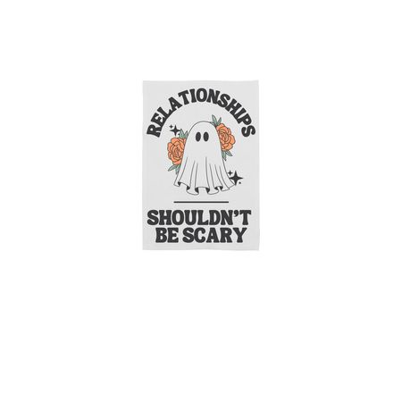 Relationships Shouldn't Be Scary - Yard Flag, a White 12" x 18" Yard Flag