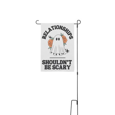 Relationships Shouldn't Be Scary - Yard Flag, a White 12" x 18" Yard Flag with Stake