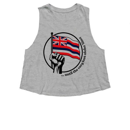 ...until the very last aloha ??ina, a Athletic Heather Women's Cropped Racerback Tank