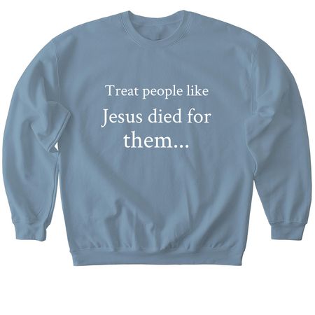 Jesus died for them Unisex T-shirt, a Stone Blue Softstyle Crewneck Sweatshirt