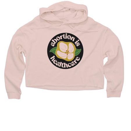 Abortion is Healthcare, a Blush Women?s Lightweight Cropped Hoodie