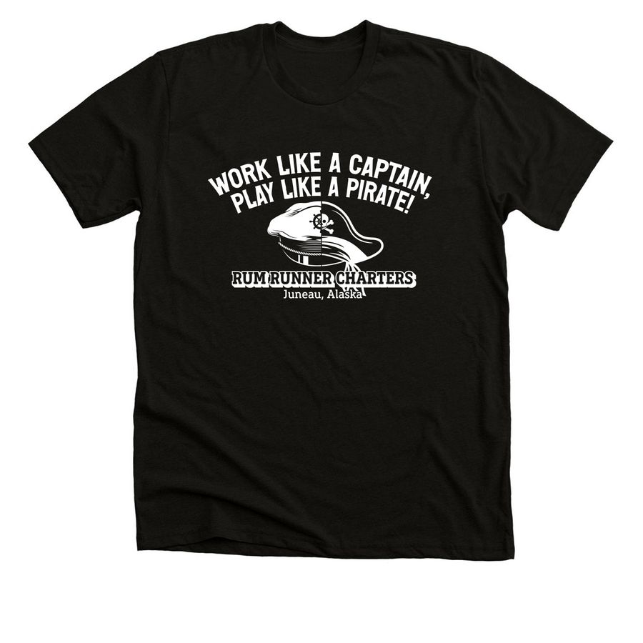 Work like a Captain, Play like a Pirate!, a Solid Black Blend Premium Unisex Tee
