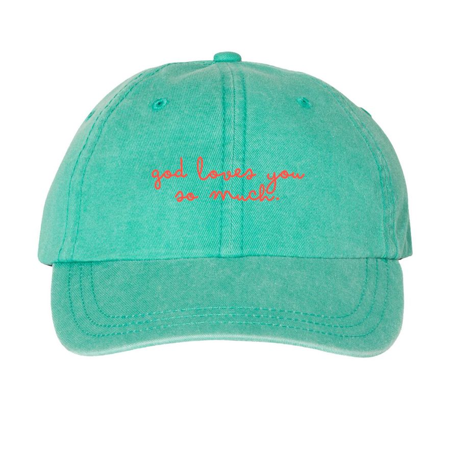 god loves you so much.&nbsp;, a Seafoam Printed Pigment Dye Baseball Cap
